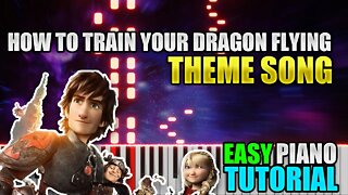 How To Train Your Dragon Flying - Theme song | Easy Piano Lesson