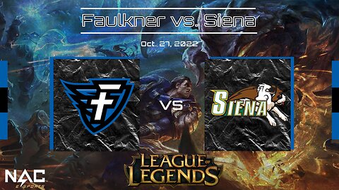 League of Legends- Faulkner vs. Siena (10/27/22)