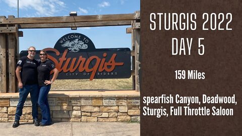 Sturgis 2022: Day 5 - Spearfish Canyon, Deadwood, Sturgis