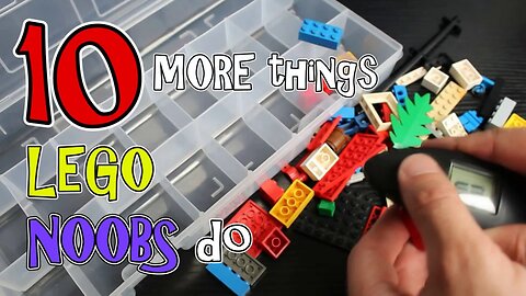 10 MORE Things Lego Noobs Do