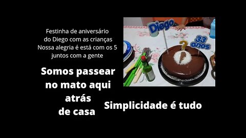 Comemoramos aniversário do marido com as crianças- Fomos anda no mato - Festinha simples