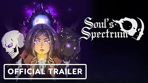 Soul's Spectrum - Official Launch Trailer