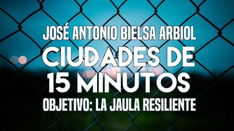 Ciudades de 15 minutos: Objetivo: La jaula resiliente.