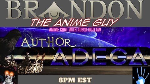 Anime Guy Presents: Anime Chat with Adega Outlaw