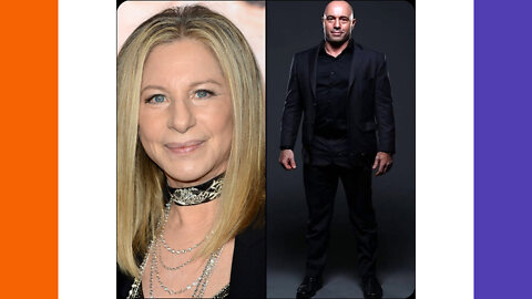 Barbara Streisand Now Going Up Against Joe Rogan