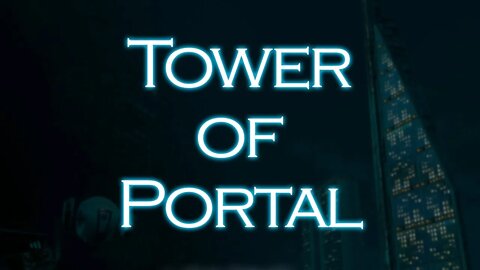 Tower of Portal - Very short, good music, needed some text (First Impressions / Full Playthrough)