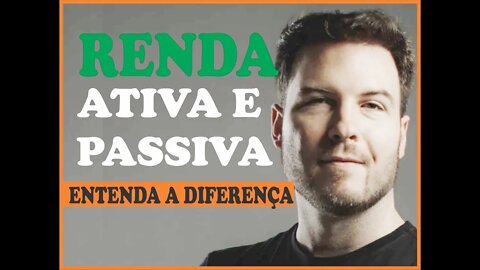 RENDA ATIVA E PASSIVA? Saiba a Diferença | THIAGO NIGRO