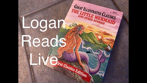 Logan Reads Live: The Little Mermaid