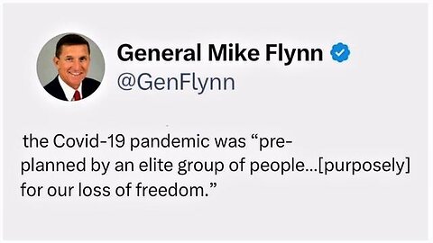 Gen Flynn Breaking "Covid-19 Was Pre-Planned By An Elite Group [Purposely] to Take Our Freedom!"