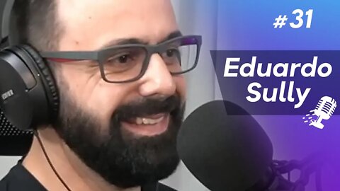 EDUARDO SULLY | Startupeiro de BI para Restaurantes #31