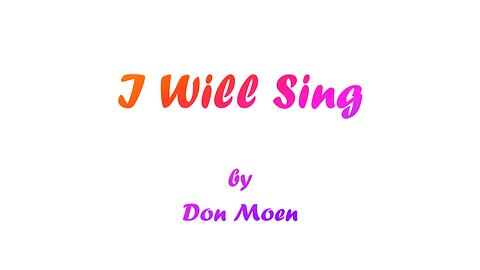 I Will Sing (With Lyrics) By Don Moen