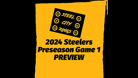 Steel City Rings - Preseason Game 1 Preview - August 9th, 2024