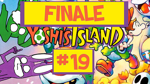 BABY BOWSER DAS FINALE | Yoshi's Island mit RED & GREEN #19