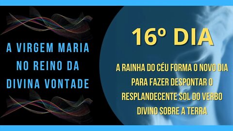 16º Dia | Livro "A Virgem Maria no Reino da Divina Vontade" #litcatolica