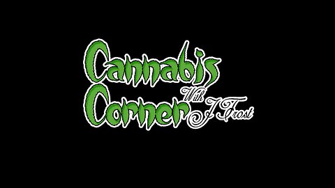 The 420 Show 1422 on Cannabis Corner with JFrost (4307)