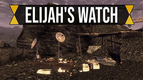 Elijah's Watch | Fallout New Vegas