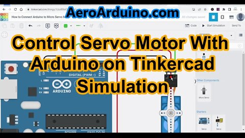 How to Control Servo Motor With Arduino on Tinkercad Simulation Software