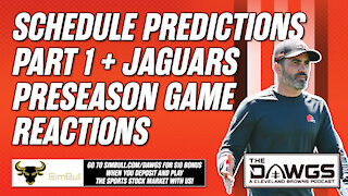 Schedule Predictions Part 1 + Jaguars Preseason Game Reactions