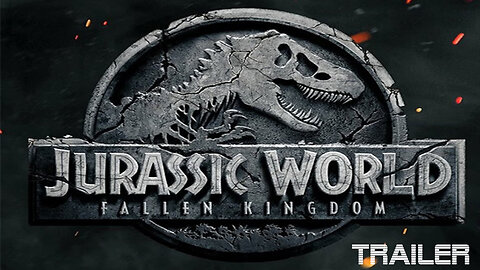 JURASSIC WORLD: FALLEN KINGDOM - OFFICIAL TRAILER - 2018