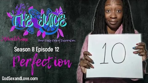 The Juice: Season 8 Episode 12: Perfection