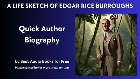 A Life Sketch and Quick Biography of Edgar Rice Burroughs