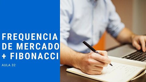 #32 frequência de mercado + fibonacci