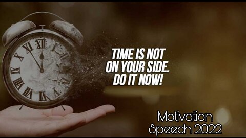 Time motivation speech (2022), Motivational speech, Motivational vedio, Time management