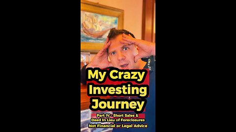 My Crazy Investing Journey Part 4 - Short Sales and Deed In Lieu of Foreclosure