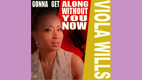 VIOLA WILLS - GONNA GET ALONG WITHOUT YOU NOW