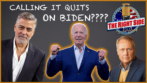 The Right Side With Doug Billings | George Clooney Is Calling For Biden To Step Down