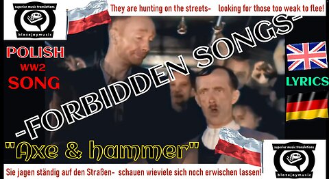 -FORBIDDEN SONGS- (WW2 Poland) "Axe, hammer.." in English and German