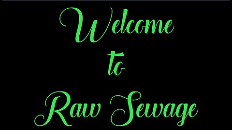 Raw Sewage ~~~~~November 11 15 2023