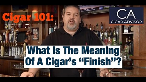 What is the Meaning of a Cigar’s “Finish”? – Cigar 101