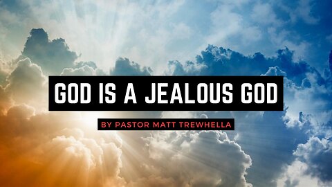 God is a Jealous God