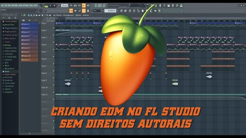 EDM CRIADO PELO FL STUDIO 2022 - CRIANDO MÚSICA PELO FL STUDIO - SEM DIREITOS AUTORAIS