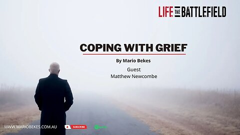 Coping with Grief - Interview with Matthew Newcombe!