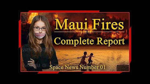 Feux à Maui, Rapport complet. 🔥🔥🔥 -Space News- Numéro 1