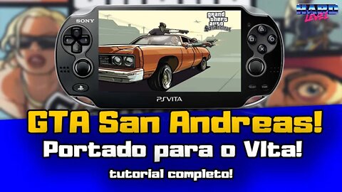 GTA San Andreas no Vita! Finalmente portado! TUTORIAL COMPLETO!