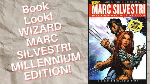 Book Look! WIZARD: MARC SILVESTRI MILLENNIUM EDITION!