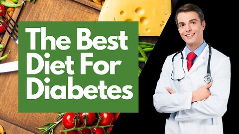 The Best Diet For Diabetes