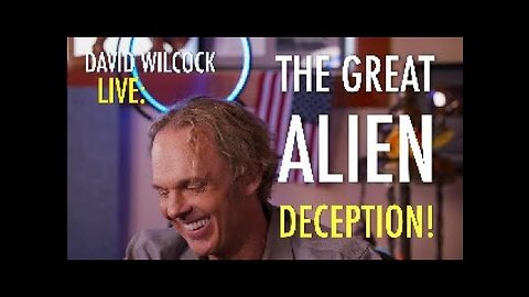 David Wilcock LIVE: The Great Alien Deception!