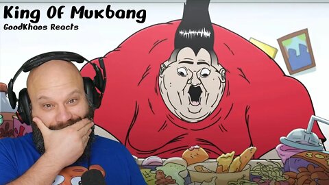 GoodKhaos Reacts: King of Mukbang by MeatCanyon! Disgusting AND Sad!