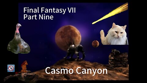 Final Fantasy VII Part Nine- Reclining At Casmo Canyon