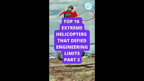 Top 10 Extreme Helicopters That Defied Engineering Limits Part 2