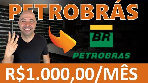 🔵 DIVIDENDOS: COMO TER UMA RENDA DE R$1.000,00 MENSAIS INVESTINDO EM PETROBRÁS (PETR4)? VALE A PENA?