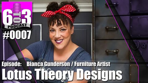 6 to 3 Podcast - #0007 - Lotus Theory Designs - Bianca Gunderson