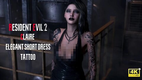 Resident Evil 2 Remake Claire Elegant short dress Tattoo [4K] Exclusive Mod