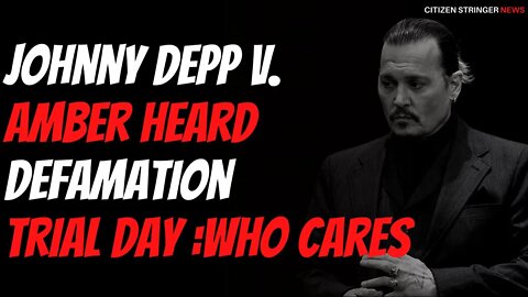 Johnny Depp v. Amber Heard Defamation Trial