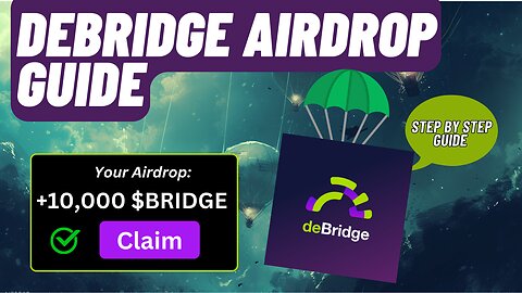 Debridge Airdrop Guide