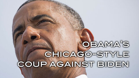 Obama's Chicao-Style Coup Against Biden